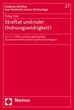 Straftat Und/Oder Ordnungswidrigkeit?: 21 I S. 1 Owig Und Das Gleichzeitige Zusammentreffen Zweier Sanktionsnormtypen