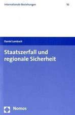 Staatszerfall und regionale Sicherheit