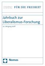 Jahrbuch Zur Liberalismus-Forschung: 20. Jahrgang 2008