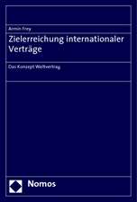 Zielerreichung Internationaler Vertrage: Das Konzept Weltvertrag