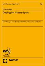 Doping Im Fitness-Sport: Eine Analyse Zwischen Dunkelfeld Und Sozialer Kontrolle