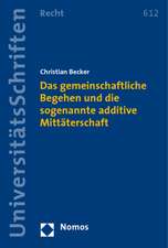 Das Gemeinschaftliche Begehen Und Die Sogenannte Additive Mittaterschaft: Partner Deutscher Aussenpolitik?