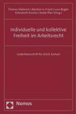 Individuelle Und Kollektive Freiheit Im Arbeitsrecht: Gedachtnisschrift Fur Ulrich Zachert