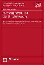 Fernsehgewalt Und Die Einschaltquote: Welches Publikumsbild Fernsehschaffende Leitet, Wenn Sie Uber Gewaltkriminalitat Berichten