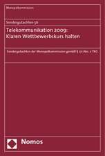 Sondergutachten 56: Telekommunikation 2009: Klaren Wettbewerbskurs halten