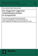 Das Klagerecht Regionaler Gebietskorperschaften Im Europarecht: Eine Untersuchung Der Rechtsprechung Der Gemeinschaftsgerichte Und Der Forderung Nach