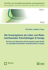 Die Grenzregionen als Labor und Motor kontinentaler Entwicklungen in Europa