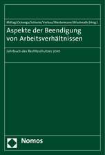 Aspekte Der Beendigung Von Arbeitsverhaltnissen: Jahrbuch Des Rechtsschutzes 2010