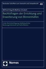 Rechtsfragen der Errichtung und Erweiterung von Binnenhäfen