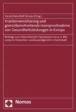 Krankenversicherung und grenzüberschreitende Inanspruchnahme von Gesundheitsleistungen in Europa