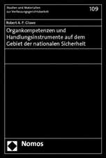 Organkompetenzen und Handlungsinstrumente auf dem Gebiet der nationalen Sicherheit