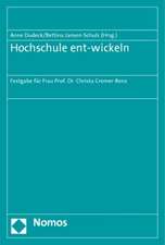 Hochschule Entwickeln: Festgabe Fur Frau Prof. Dr. Christa Cremer-Renz