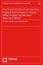 England and Germany in Europe - What Lessons Can We Learn from Each Other?