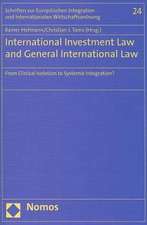 International Investment Law and General International Law