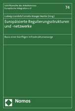 Europäisierte Regulierungsstrukturen und -netzwerke