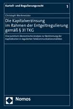 Die Kapitalverzinsung im Rahmen der Entgeltregulierung gemäß § 31 TKG