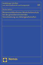 Binnenmarktkonformer Minderheitenschutz bei der grenzüberschreitenden Verschmelzung von Aktiengesellschaften