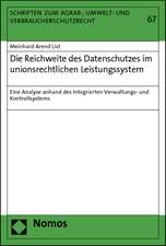 Die Reichweite Des Datenschutzes Im Unionsrechtlichen Leistungssystem: Eine Analyse Anhand Des Integrierten Verwaltungs- Und Kontrollsystems