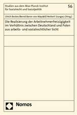 Die Realisierung der Arbeitnehmerfreizügigkeit im Verhältnis zwischen Deutschland und Polen aus arbeits- und sozialrechtlicher Sicht