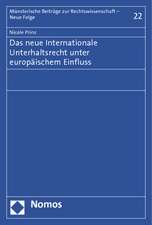 Das neue Internationale Unterhaltsrecht unter europäischem Einfluss