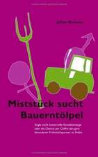 Miststück sucht Bauerntölpel