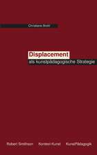 Displacement als kunstpädagogische Strategie