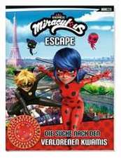 Miraculous: ESCAPE - Die Suche nach den verlorenen Kwamis