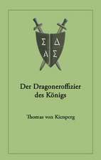 Der Dragoneroffizier des Königs