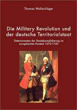 Die Military Revolution und der deutsche Territorialstaat