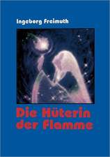 Die Hüterin der Flamme