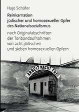 Reinkarnation Judischer Und Homosexueller Opfer Des Nationalsozialismus: Neoliberales Zeitgeschehen