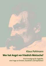 Wer hat Angst vor Friedrich Nietzsche