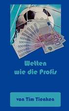 Wetten wie die Profis