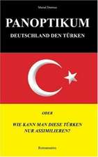 Panoptikum.Deutschland den Türken.