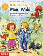 Sieh mal! Hör mal! Der Wald