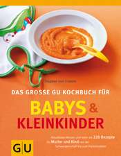 Das große GU Kochbuch für Babys und Kleinkinder