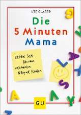 Die 5-Minuten-Mama