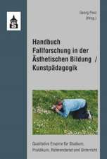 Handbuch Fallforschung in der Ästhetischen Bildung / Kunstpädagogik