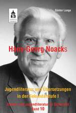 Hans-Georg Noacks Jugendliteratur und Übersetzungen in der Sekundarstufe I