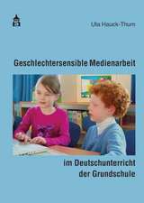 Geschlechtersensible Medienarbeit im Deutschunterricht der Grundschule