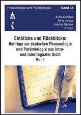 Einblicke - Rückblicke: Beiträge zur deutschen Phraseologie und Parömiologie aus intra- und interlingualer Sicht