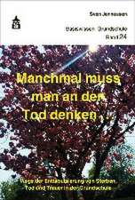 Manchmal muss man an den Tod denken