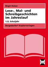 Lese, Mal- und Schreibgeschichten im Jahreslauf. 1./2. Schuljahr