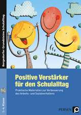 Positive Verstärker für den Schulalltag - Kl. 1-4. Mit Download