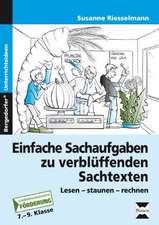 Einfache Sachaufgaben zu verblüffenden Sachtexten