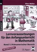 Lernvoraussetzungen für den Anfangsunterricht in Mathematik 1