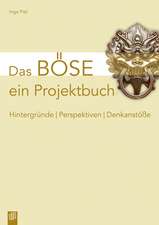 Das Böse - ein Projektbuch