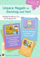 Gut durch den (Ganz-) Tag Unsere Regeln in Ganztag und Hort