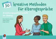 Erziehungspartnerschaft im Dialog  50 kreative Methoden für Elterngespräche