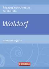 Pädagogische Ansätze für die Kita / Waldorf